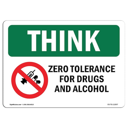 OSHA THINK Sign, Zero Tolerance For Drugs W/ Symbol, 14in X 10in Rigid Plastic